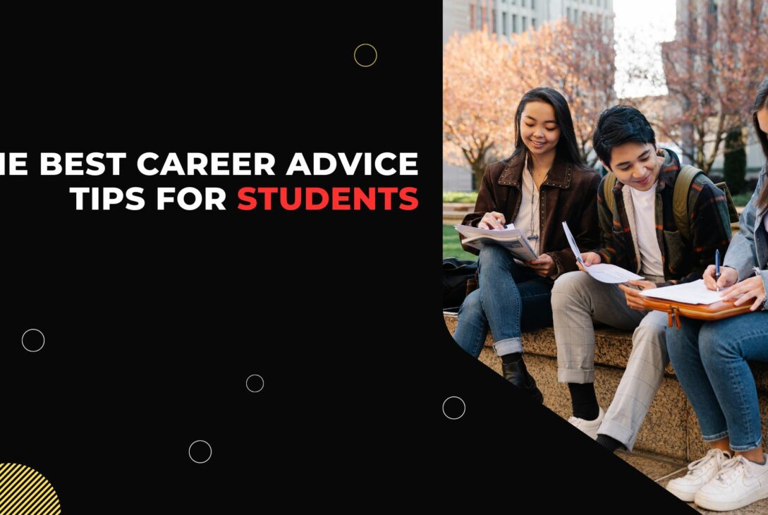 The Best Career Advice Tips for Students