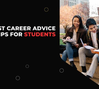 The Best Career Advice Tips for Students