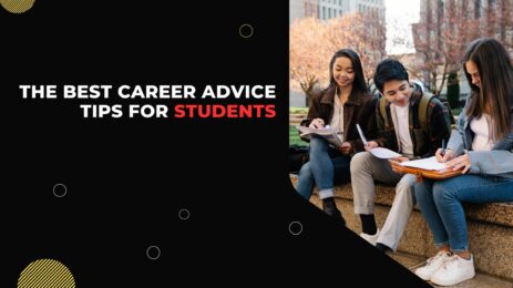 The Best Career Advice Tips for Students