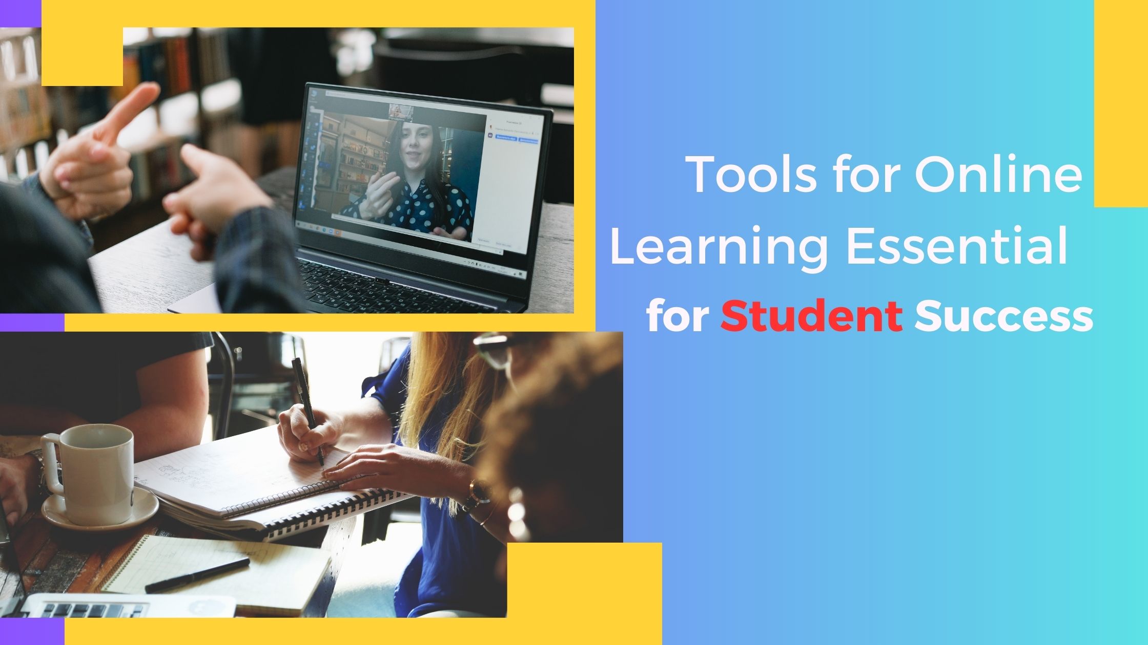 Tools for Online Learning Essential for Student Success